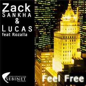 Zack Sankha & Lucas feat Rozalla - Feel Free FLAC album
