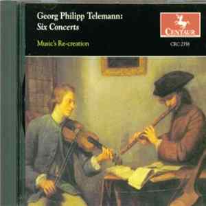 Telemann, Music's Re-creation - Six Concerts FLAC album