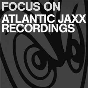 Basement Jaxx / Corrina Joseph / Radcliffe - Focus On: Atlantic Jaxx FLAC album