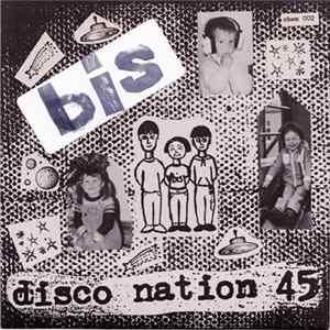 Bis - Disco Nation 45 FLAC album