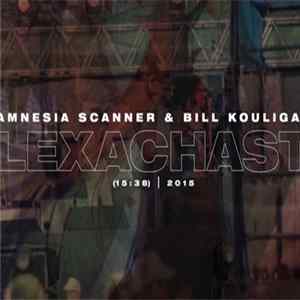 Amnesia Scanner, Bill Kouligas - Lexachast FLAC album