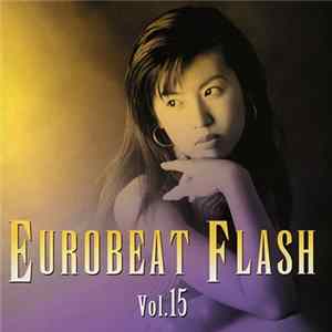Various - Eurobeat Flash Vol. 15 FLAC album