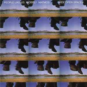People Like Us & Wobbly & Matmos - Wide Open Spaces FLAC album