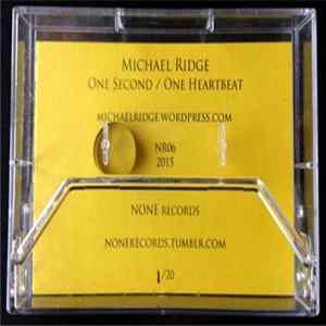 Michael Ridge - One Second / One Heartbeat FLAC album