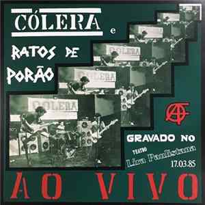 Cólera / Ratos De Porão - Ao Vivo No Lira Paulistana FLAC album