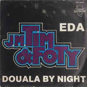 J.M. Tim & Foty - Eda / Douala By Night FLAC album