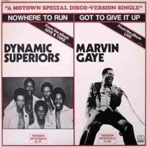 Dynamic Superiors / Marvin Gaye - Nowhere To Run / Got To Give It Up FLAC album