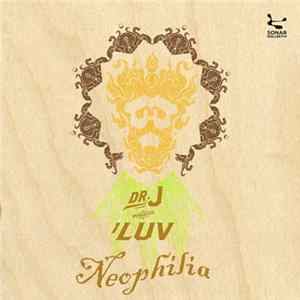 Dr. J Presents ¹Luv - Neophilia FLAC album