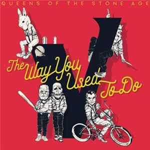 Queens Of The Stone Age - The Way You Used To Do FLAC album