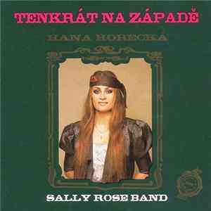 Hana Horecká, Sally Rose Band - Tenkrát Na Západě FLAC album