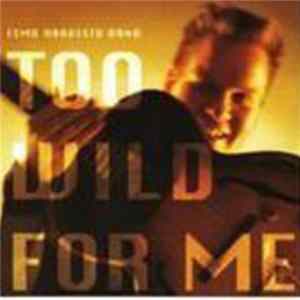 Ismo Haavisto / Ismo Haavisto Band - Too Wild For Me FLAC album