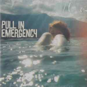 Pull In Emergency - Pull In Emergency FLAC album