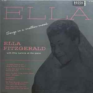 Ella Fitzgerald With Ellis Larkins - Ella - Songs In A Mellow Mood FLAC album