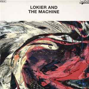Lokier And The Machine - Lokier And The Machine FLAC album