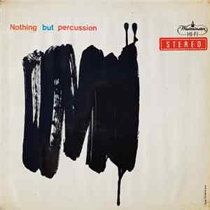 Byron Parker And His Percussion Ensemble - Nothing But Percussion FLAC album