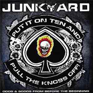 Junkyard - Put It On Ten And Pull The Knobs Off! FLAC album