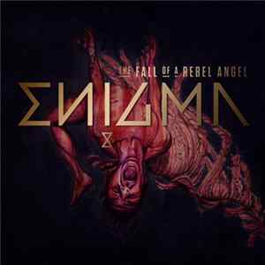 Enigma - The Fall Of A Rebel Angel FLAC album