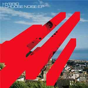Hybrid - I Choose Noise EP FLAC album
