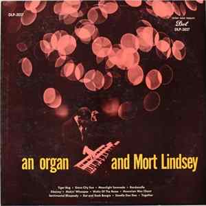Mort Lindsey - An Organ And Mort Lindsey FLAC album