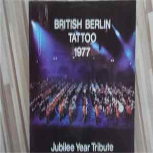 Various - British Berlin Tattoo 1977 Jubilee Year Tribute FLAC album