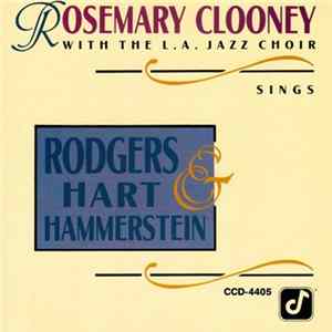 Rosemary Clooney With The L.A. Jazz Choir - Rosemary Clooney Sings Rogers, Hart & Hammerstein FLAC album