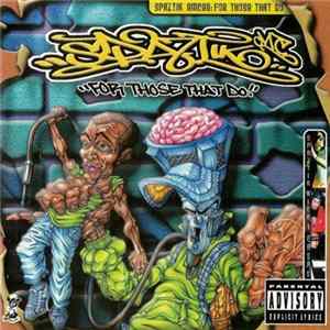 Spaztik Emcee - For Those That Do FLAC album