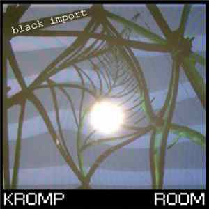 Kromp Room - Black Import FLAC album