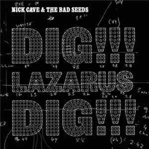 Nick Cave & The Bad Seeds - Dig, Lazarus, Dig!!! FLAC album