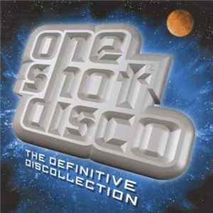 Various - One Shot Disco The Definitive Discollection FLAC album