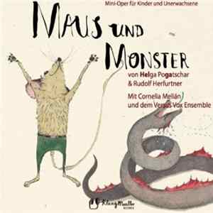 Helga Pogatschar & Rudolf Herfurtner mit Cornelia Melián und dem Versus Vox Ensemble - Maus Und Monster FLAC album