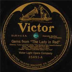 Victor Light Opera Company / Alice Green - Harry Macdonough - Gems From "The Lady In Red" / They Didn't Believe Me FLAC album