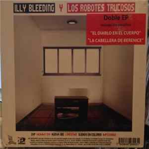 Illy Bleeding Y Los Robotes Trucosos - Illy Bleeding Y Los Robotes Trucosos FLAC album