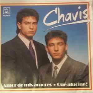 Chavis - Amor de Mis Amores / Que Alucine! FLAC album