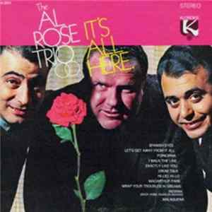 Al Rose Trio - It's All Here FLAC album