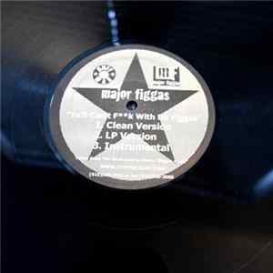 Major Figgas - Ya'll Can't F**K With Da Figgas / Yeah That's Us FLAC album