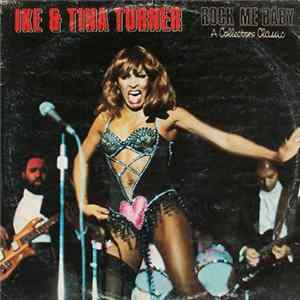 Ike & Tina Turner - Rock Me Baby - A Collectors Classic FLAC album