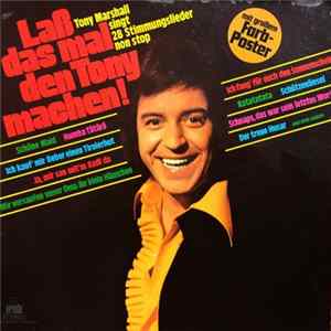 Tony Marshall - Laß Das Mal Den Tony Machen - Tony Marshall Singt 28 Stimmungslieder Non Stop FLAC album