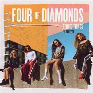 Four Of Diamonds Ft. Saweetie - Stupid Things FLAC album