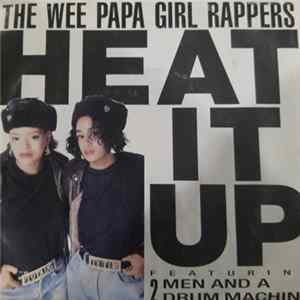 The Wee Papa Girl Rappers Featuring 2 Men And A Drum Machine - Heat It Up FLAC album