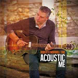 Roberto Morbioli - Acoustic Me FLAC album