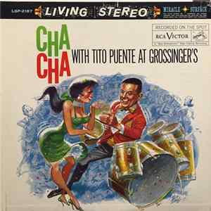 Tito Puente - Cha Cha With Tito Puente At Grossinger's FLAC album