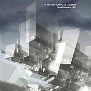 The Future Sound Of London - Environments II FLAC album