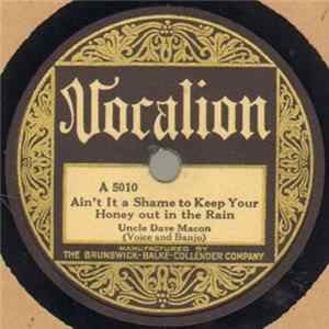 Uncle Dave Macon - Ain't It A Shame To Keep Your Honey Out In The Rain / Sho' Fly, Don't You Bother Me FLAC album