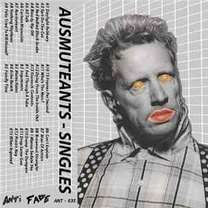 The Ausmuteants - Singles FLAC album