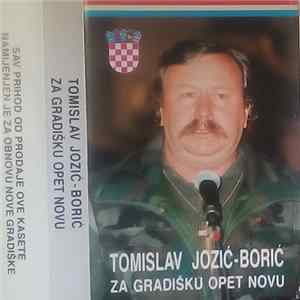 Tomislav Jozić - Borić - Za Gradišku Opet Novu FLAC album