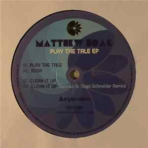 Matthew Hoag - Play The Tale Ep FLAC album