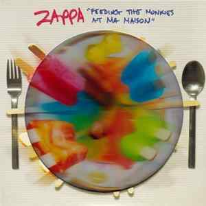 Zappa - Feeding The Monkies At Ma Maison FLAC album