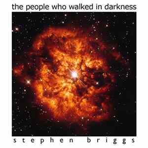 Stephen Briggs - The People Who Walked In Darkness FLAC album