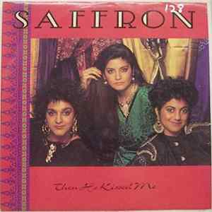 Saffron - Then He Kissed Me FLAC album