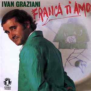 Ivan Graziani - Franca Ti Amo FLAC album